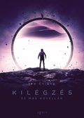 Cover: Kil&eacute;gz&eacute;s &eacute;s m&aacute;s novell&aacute;k - Agave K&ouml;nyvek Kiad&oacute; Kft.