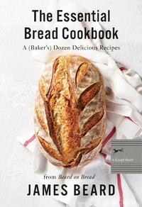 Enlarge image Cover: The Essential Bread Cookbook - Knopf