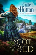 Cover: A Scot to Wed - Entangled: Scandalous