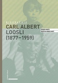 Cover: Carl Albert Loosli (1877-1959) - Schwabe Verlagsgruppe AG Schwabe Verlag