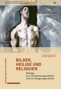Abbildung von: Bilder, Heilige und Reliquien - Schwabe Verlagsgruppe AG Schwabe Verlag