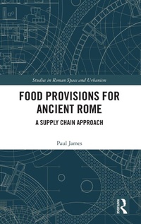Enlarge image Cover: Food Provisions for Ancient Rome - Routledge