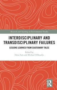 Enlarge image Cover: Interdisciplinary and Transdisciplinary Failures - Routledge