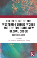 Cover: The Decline of the Western-Centric World and the Emerging New Global Order - Routledge