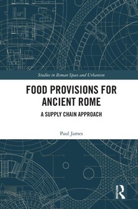Enlarge image Cover: Food Provisions for Ancient Rome - Routledge