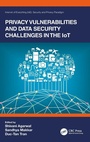 Cover: Privacy Vulnerabilities and Data Security Challenges in the IoT - CRC Press