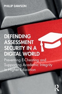 Enlarge image Cover: Defending Assessment Security in a Digital World - Routledge
