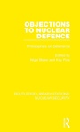 Cover: Objections to Nuclear Defence - Routledge