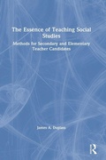 Cover: The Essence of Teaching Social Studies - Routledge
