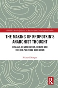 Cover: The Making of Kropotkin's Anarchist Thought - Routledge