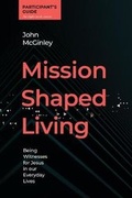 Cover: Mission Shaped Living Participants Guide - David C Cook Publishing Company