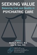 Cover: Seeking Value - Group for the Advancement of Psychiatry,U.S.