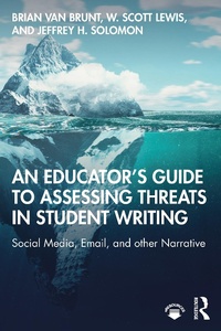 Enlarge image Cover: An Educator's Guide to Assessing Threats in Student Writing - Routledge