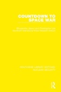 Cover: Countdown to Space War - Routledge
