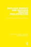 Cover: Nuclear Energy and Nuclear Weapon Proliferation - Routledge