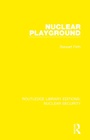 Cover: Nuclear Playground - Routledge