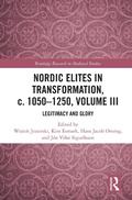 Cover: Nordic Elites in Transformation, c. 1050-1250, Volume III - Routledge