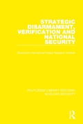 Cover: Strategic Disarmament, Verification and National Security - Routledge