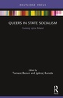 Cover: Queers in State Socialism - Routledge