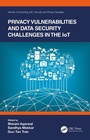Cover: Privacy Vulnerabilities and Data Security Challenges in the IoT - CRC Press