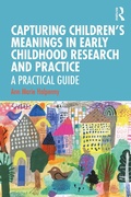Cover: Capturing Children's Meanings in Early Childhood Research and Practice - Routledge