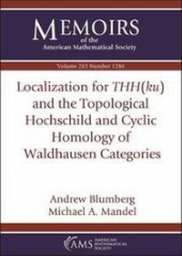 Abbildung von: Localization for $THH(ku)$ and the Topological Hochschild and Cyclic Homology of Waldhausen Categories - American Mathematical Society