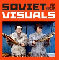 Abbildung von: Soviet Visuals - Bloomsbury Publishing PLC