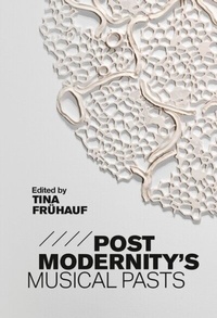 Enlarge image Cover: Postmodernity's Musical Pasts - De Gruyter