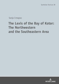Abbildung von: The Lexis of the Bay of Kotor: The Northwestern and Southeastern Area - Peter Lang Verlag