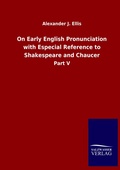 Cover: On Early English Pronunciation with Especial Reference to Shakespeare and Chaucer - Outlook