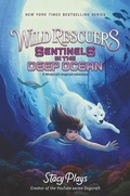 Cover: Wild Rescuers: Sentinels in the Deep Ocean - HarperCollins