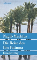 Cover: Die Reise des Ibn Fattuma - Unionsverlag
