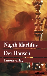 Enlarge image Cover: Der Rausch - Unionsverlag