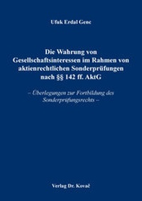 Abbildung von: Die Wahrung von Gesellschaftsinteressen im Rahmen von aktienrechtlichen Sonderprüfungen nach §§ 142 ff. AktG - Kovac, Dr. Verlag