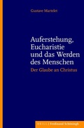 Cover: Auferstehung, Eucharistie und das Werden des Menschen - Brill Deutschland