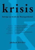 Cover: Krisis - Beitr&auml;ge zur Kritik der Warengesellschaft / Krisis - Jahrbuch 2013 - 2015 - epubli