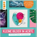 Cover: Kleine Bilder in Acryl - frechverlag GmbH