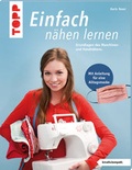 Cover: Einfach n&auml;hen lernen. Mit Anleitung f&uuml;r eine Alltagsmaske - frechverlag GmbH