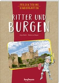 Cover: Projektreihe Kindergarten - Ritter und Burgen - Kaufmann Verlag