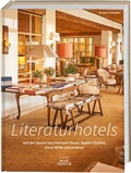 Cover: Literaturhotels. Auf den Spuren von Hermann Hesse, Agatha Christie, Oscar Wilde und anderen - BusseSeewald