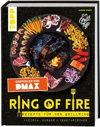 Abbildung von: Ring of Fire. Rezepte für den Grillring. Fleisch, Burger & Vegetarisches - Empfohlen von DMAX - Frech