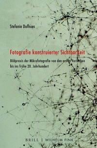 Abbildung von: Fotografie konstruierter Sichtbarkeit - Brill | Fink