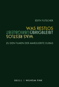 Abbildung von: Was restlos übrigbleibt - Brill | Fink
