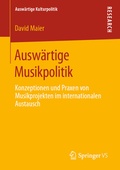 Cover: Ausw&auml;rtige Musikpolitik - Springer VS