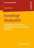 Cover: Ausw&auml;rtige Musikpolitik - Springer VS