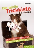 Cover: Die gro&szlig;e Trickkiste f&uuml;r Hunde - Cadmos Verlag