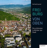Abbildung von: Freiburg von oben - Klartext
