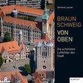 Cover: Braunschweig von oben - Klartext