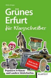 Abbildung von: Grünes Erfurt für Klugscheißer - Klartext