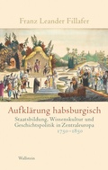 Cover: Aufkl&auml;rung habsburgisch - Wallstein